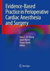 Cover image for Evidence-Based Practice in Perioperative Cardiac Anesthesia and Surgery