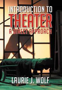 Cover image for Introduction to Theater: A Direct Approach