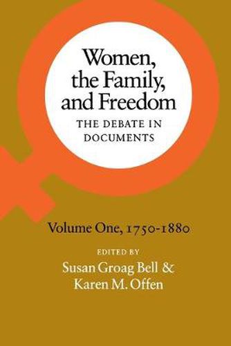 Women, the Family, and Freedom: The Debate in Documents, Volume I, 1750-1880