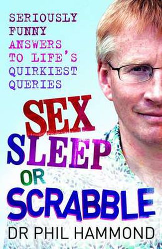 Cover image for Sex, Sleep or Scrabble?: Seriously Funny Answers to Life's Quirkiest Queries