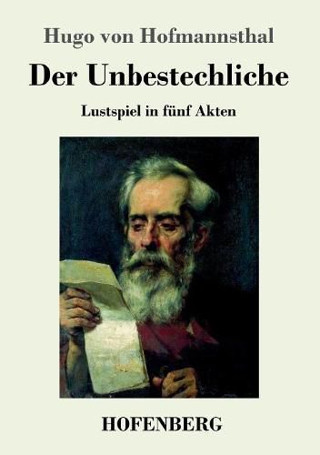 Der Unbestechliche: Lustspiel in funf Akten