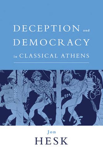 Cover image for Deception and Democracy in Classical Athens