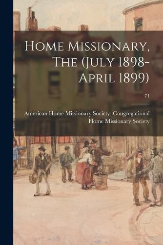 Cover image for Home Missionary, The (July 1898-April 1899); 71