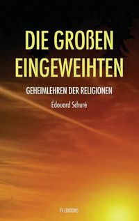 Cover image for Die Grossen Eingeweihten