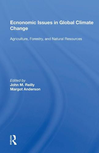 Economic Issues in Global Climate Change: Agriculture, Forestry, and Natural Resources