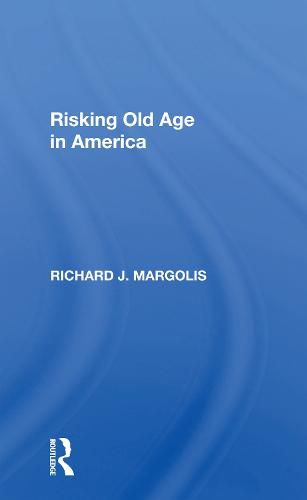 Cover image for Risking Old Age in America