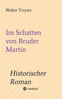 Cover image for Im Schatten von Bruder Martin