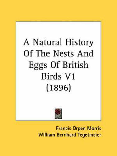 Cover image for A Natural History of the Nests and Eggs of British Birds V1 (1896)