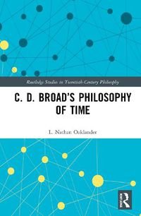 Cover image for C. D. Broad's Philosophy of Time