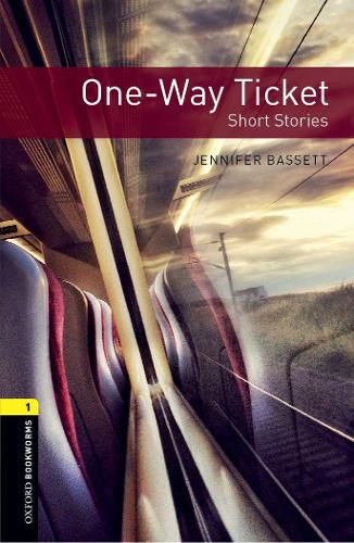 Cover image for Oxford Bookworms Library: Level 1:: One-Way Ticket - Short Stories audio pack