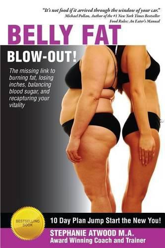 Cover image for Belly Fat Blowout: How to Burn Fat, Lose Inches, Lose Weight and Feel Great in Just 10 Days