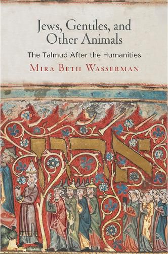 Cover image for Jews, Gentiles, and Other Animals: The Talmud After the Humanities