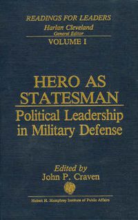 Cover image for Hero As Statesman: Political Leadership in Military Defense