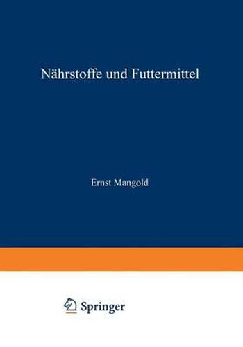 Handbuch Der Ernahrung Und Des Stoffwechsels Der Landwirtschaftlichen Nutztiere: Erster Band Nahrstoffe Und Futtermittel