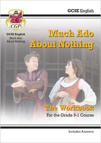 Cover image for Grade 9-1 GCSE English Shakespeare - Much Ado About Nothing Workbook (includes Answers)