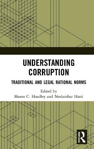 Cover image for Understanding Corruption: Traditional and Legal Rational Norms