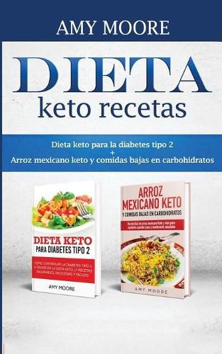 Dieta keto recetas: Dieta keto para la diabetes tipo 2 + Arroz mexicano keto y comidas bajas en carbohidratos