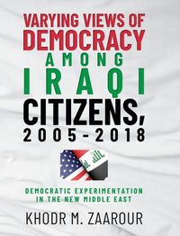 Cover image for Varying Views of Democracy among Iraqi Citizens, 2005-2018