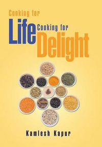 Cover image for Cooking for Life Cooking for Delight: Cooking for Delight