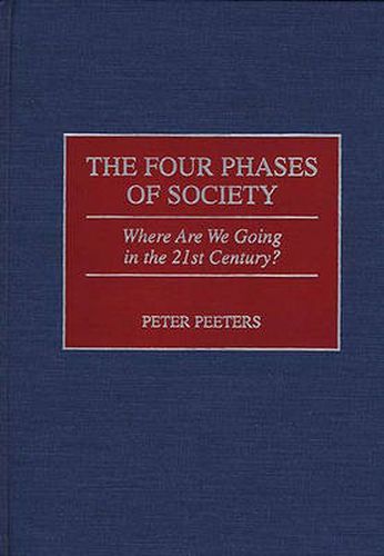 The Four Phases of Society: Where Are We Going in the 21st Century?