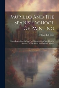 Cover image for Murillo And The Spanish School Of Painting