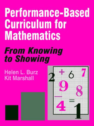 Cover image for Performance-Based Curriculum for Mathematics: From Knowing to Showing