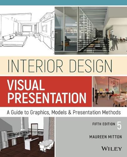 Cover image for Interior Design Visual Presentation - A Guide to Graphics, Models & Presentation Methods, Fifth Edition