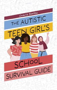 Cover image for The Autistic Teen Girl's School Survival Guide