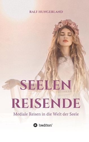 Cover image for Seelenreisende - Mediale Reisen in die Welt der Seele