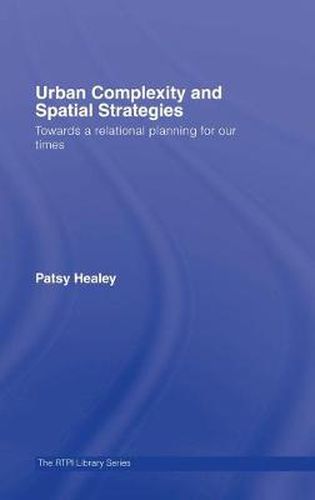 Cover image for Urban Complexity and Spatial Strategies: Towards a Relational Planning for Our Times