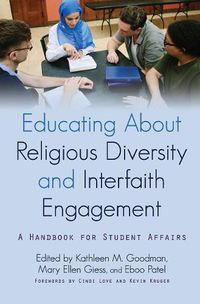 Cover image for Educating about Religious Diversity and Interfaith Engagement: A Handbook for Student Affairs