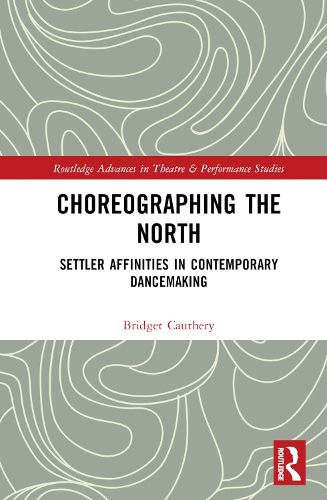 Cover image for Choreographing the North