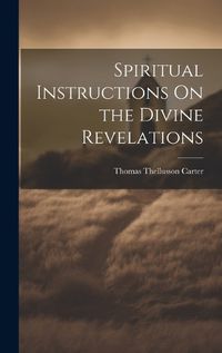 Cover image for Spiritual Instructions On the Divine Revelations