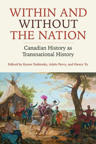 Cover image for Within and Without the Nation: Canadian History as Transnational History