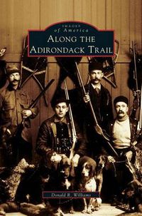 Cover image for Along the Adirondack Trail