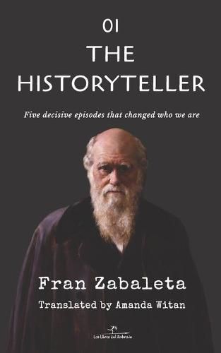 Cover image for 01 The Historyteller: Five decisive episodes that changed who we are