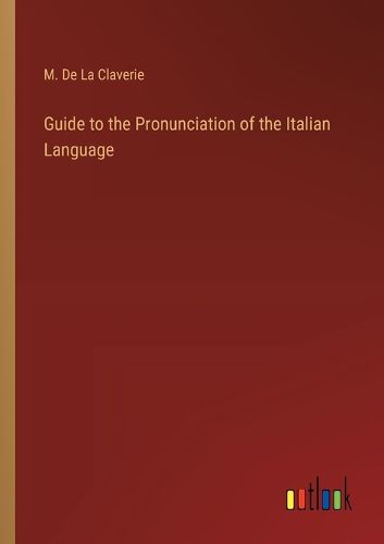 Cover image for Guide to the Pronunciation of the Italian Language