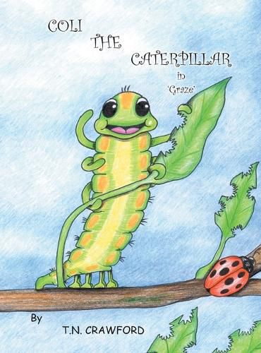 COLI THE CATERPILLAR in 'Graze'