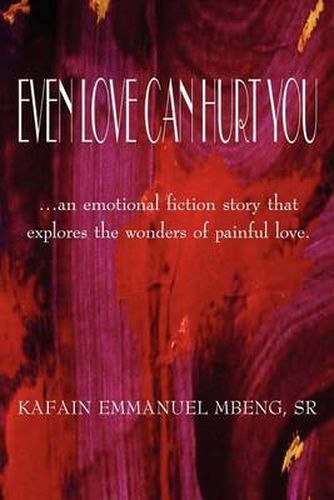 Cover image for Even Love Can Hurt You