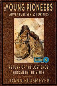 Cover image for Return of the Lost Shoe and Hidden in the Stuff