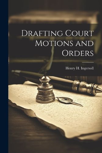 Cover image for Drafting Court Motions and Orders