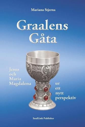 Cover image for Graalens gata: Jesus och Maria Magdalena ur ett nytt perspektiv