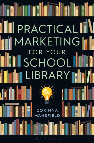 Cover image for Practical Marketing for Your School Library