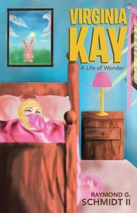 Cover image for Virginia Kay: A Life of Wonder