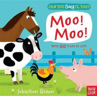Cover image for Can You Say It, Too? Moo! Moo!
