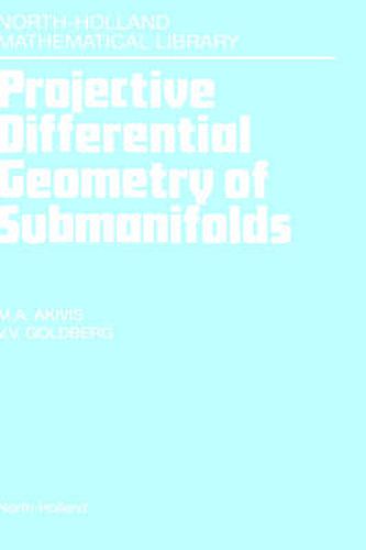 Cover image for Projective Differential Geometry of Submanifolds