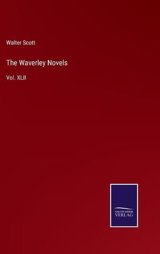 Cover image for The Waverley Novels: Vol. XLII