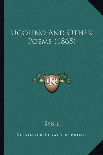 Cover image for Ugolino and Other Poems (1865)