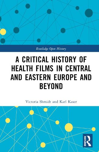 Cover image for A Critical History of Health Films in Central and Eastern Europe and Beyond