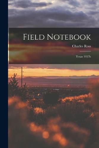 Cover image for Field Notebook: Texas 1957b